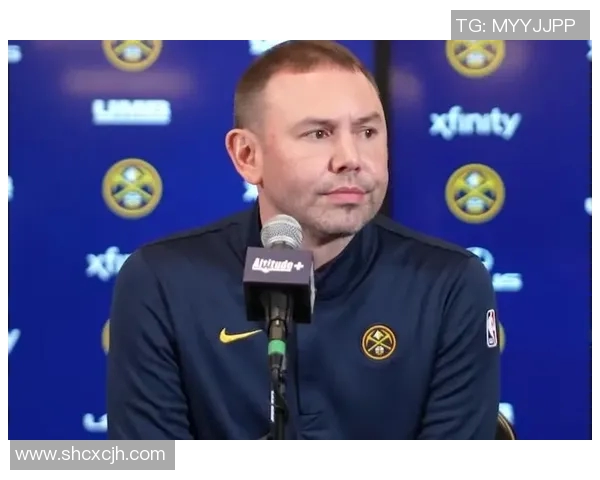 掘金主帅当我们人员最不齐的时候,防守表现反而还不错